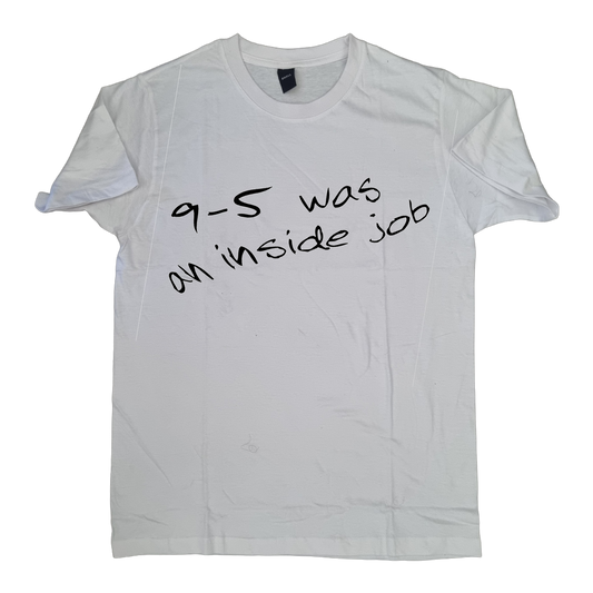 9-5 was an inside job (T Shirt)